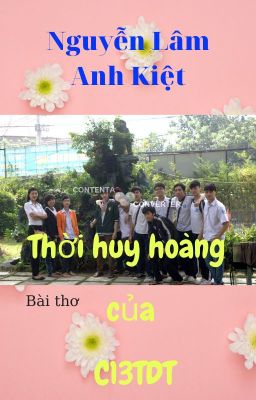 THỜI HUY HOÀNG CỦA C13TDT | Glorious Time of C13TDT