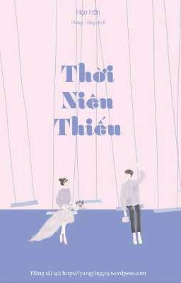 THỜI NIÊN THIẾU • HẠO HÃN