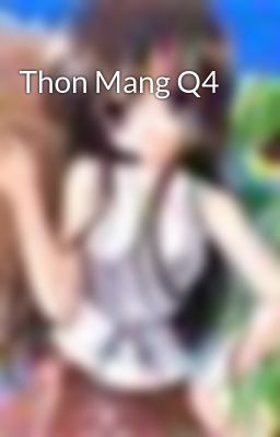 Thon Mang Q4