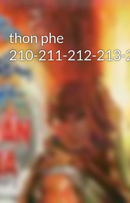 thon phe 210-211-212-213-214
