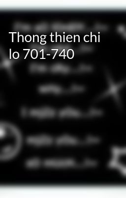 Thong thien chi lo 701-740