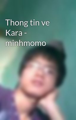 Thong tin ve Kara - minhmomo