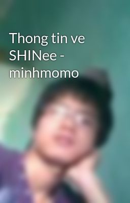 Thong tin ve SHINee - minhmomo