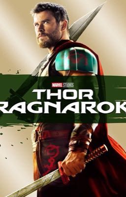 Thor: Ragnarok X Reader