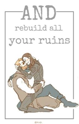 [Thorki][Fic Dịch] And rebuild all your ruins 