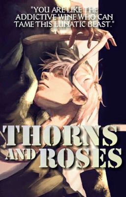 Thorns And Roses || S. Gojo