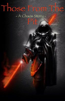 Those From the Pit   - A Chaos Story -