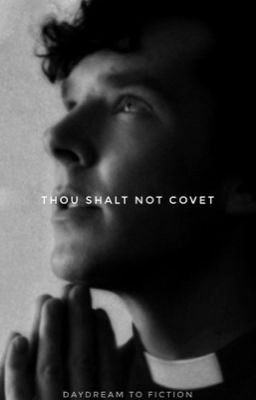 Thou Shalt Not Covet