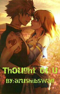 Thought Of You ☆NaLu Fanfic ☆ #wattys2016 