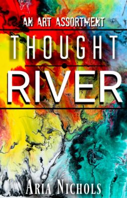 Thought River - An Art Assortment by Aria [Irregular Updates]