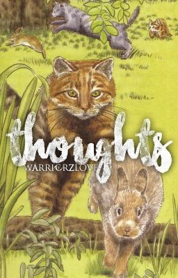 Thoughts | Warriors [Book 1] (Completed)