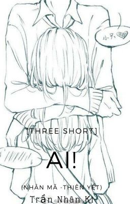 [Three short] (Nhân Mã - Thiên Yết) 爱