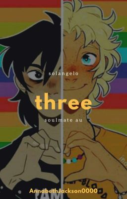 Three 》Soulmate AU