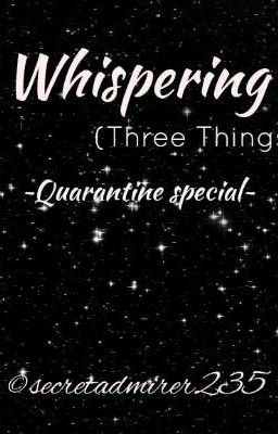 Three Things (Quarantine special)