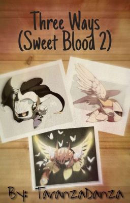 『Three Ways (Sweet Blood 2)』 •[MetaKirby]•