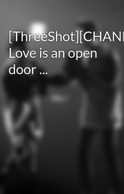 [ThreeShot][CHANBAEK] Love is an open door ...