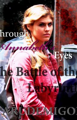 Through Annabeth's Eyes-The Battle of the Labyrinth