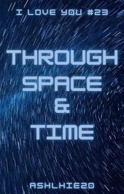 Through Space And Time (CLP's I Love You Series #23)