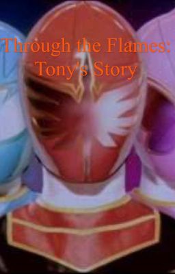 Through the Flames: Tony's Story