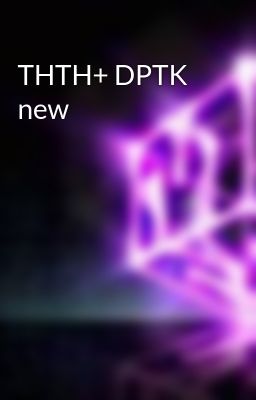 THTH+ DPTK new