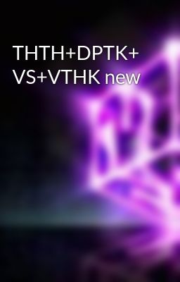 THTH+DPTK+ VS+VTHK new