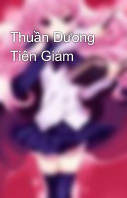 Thuần Dương Tiên Giám