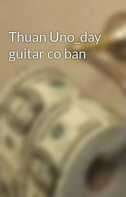 Thuan Uno_day guitar co ban