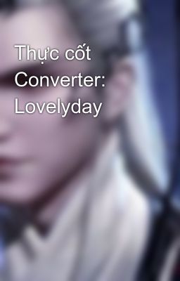 Thực cốt Converter: Lovelyday