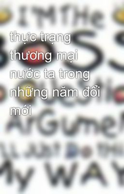 thực trạng thương mại nước ta trong những năm đổi mới