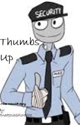 Thumbs Up [Mike X Reader] (FOR SALE!)