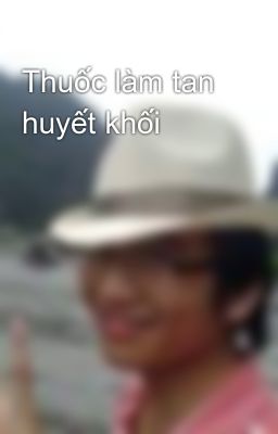 Thuốc làm tan huyết khối