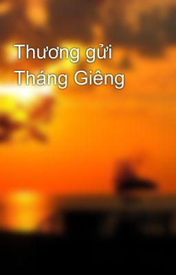 Thương gửi Tháng Giêng