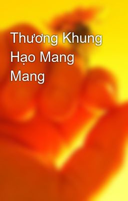 Thương Khung Hạo Mang Mang