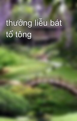 thưởng liễu bát tổ tông