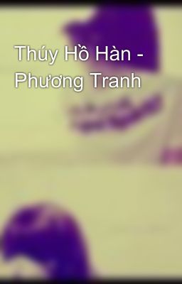 Thúy Hồ Hàn - Phương Tranh