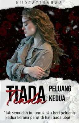 TIADA PELUANG KEDUA