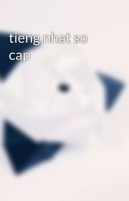 tieng nhat so cap