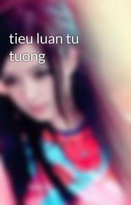 tieu luan tu tuong