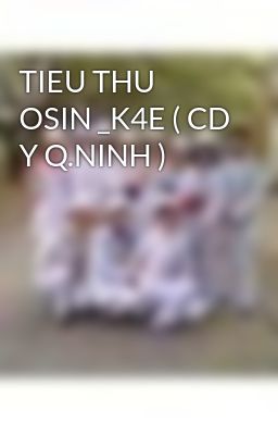 TIEU THU OSIN _K4E ( CD Y Q.NINH )