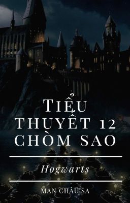 Tiểu thuyết 12 chòm sao - Hogwarts