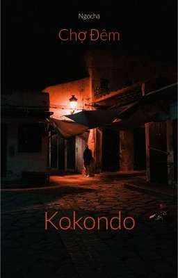 [Tieu Thuyet] Chợ Đêm Kokondo