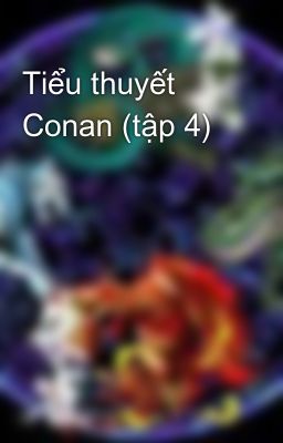 Tiểu thuyết Conan (tập 4)
