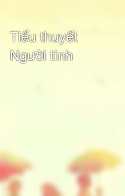 Tiểu thuyết Người tình