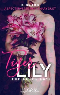 TIGERLILLY- THE BRAVO BOYS [book two]