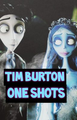 🎃Tim Burton One Shots💀