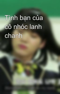 Tình bạn của cô nhóc lanh chanh