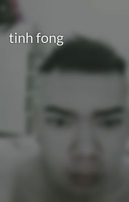 tinh fong