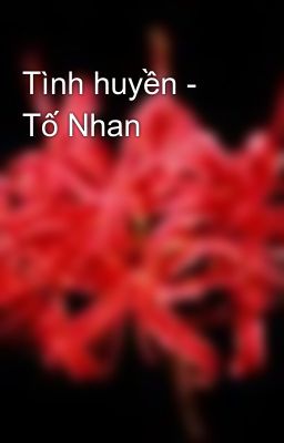 Tình huyền - Tố Nhan