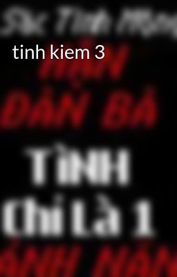 tinh kiem 3