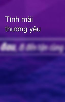 Tình mãi thương yêu